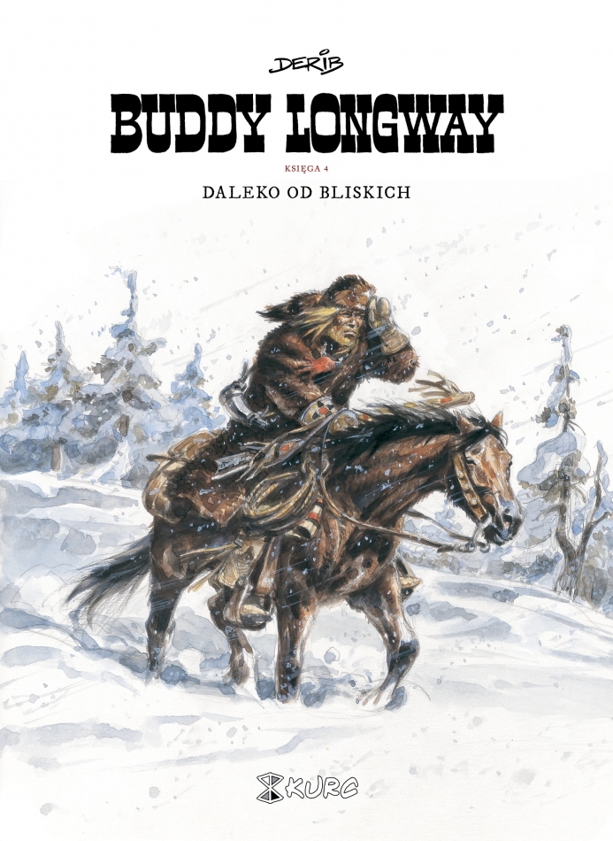 Buddy Longway #4 - Daleko od bliskich [1] - Wydawnictwo KURC